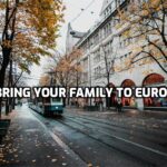 How to Bring Your Family to Europe